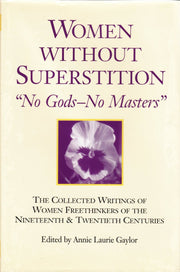 Women Without Superstition : No Gods - No Masters used book depot
