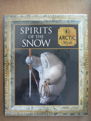 Spirits of the Snow: Arctic Myth (Myth & Mankind) used book depot