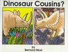 Dinosaur Cousins Most, Bernard