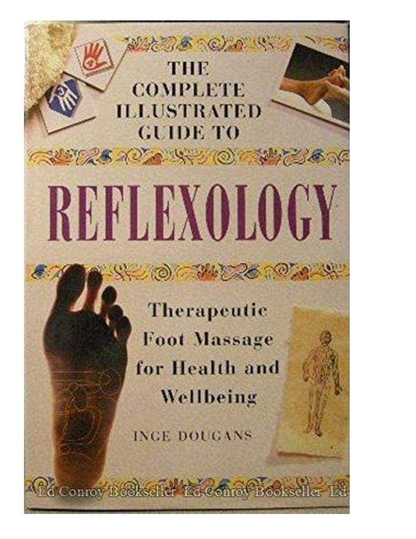 The Complete Illustrated Guide to Reflexology Therapeutic Foot Massage for Health and Wellbeing used book depot