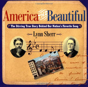 America the Beautiful: The Stirring True Story Behind Our Nation's Favorite Song used book depot