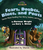 Fears, Doubts, Blues, and Pouts: Stories About Handling Fear, Worry, Sadness, and Anger (Wonder Woods Series)