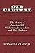 Oil Capital: The History of American Oil, Wildcatters, Independents and Their Bankers
