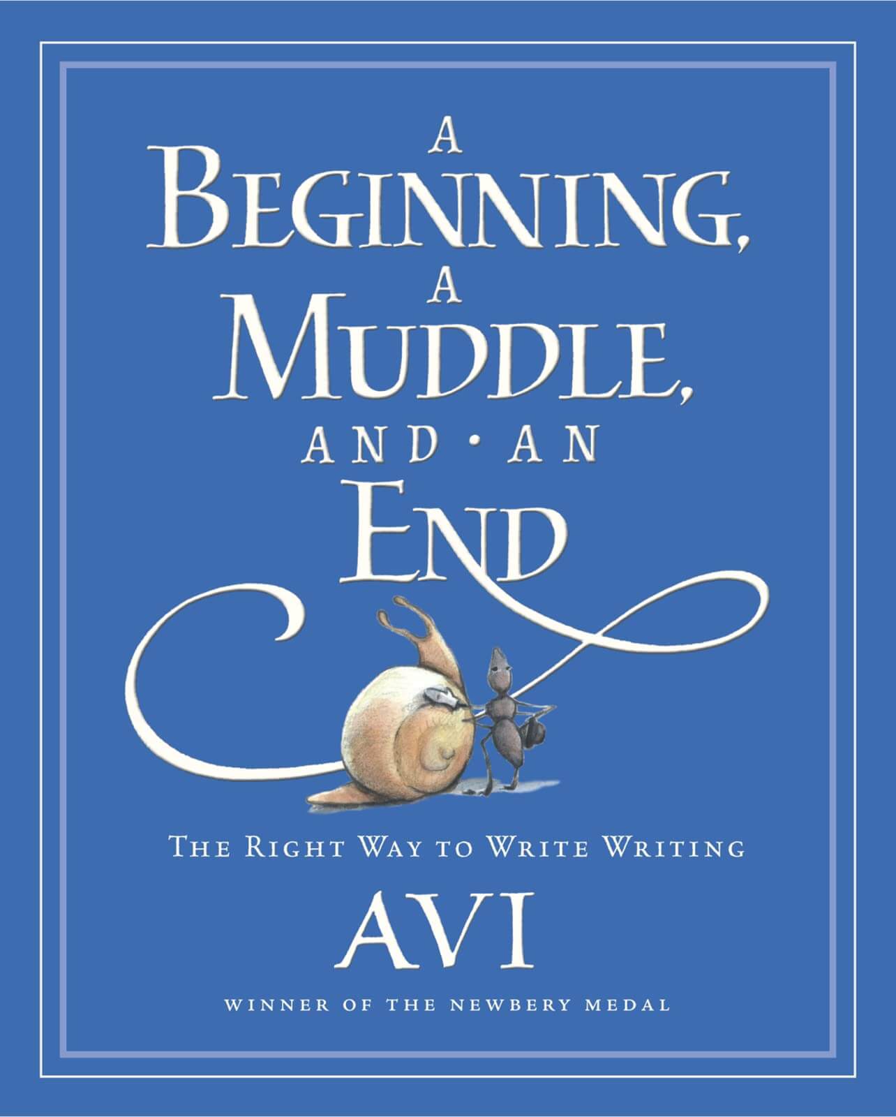 A Beginning, a Muddle, and an End: The Right Way to Write Writing used book depot