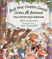 And the Green Grass Grew All Around: Folk Poetry from Everyone used book depot