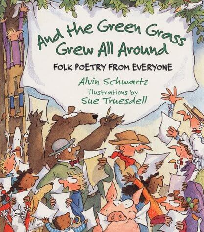 And the Green Grass Grew All Around: Folk Poetry from Everyone used book depot