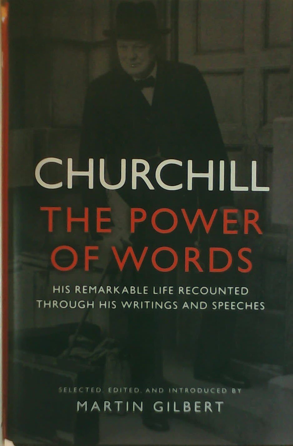 Churchill: The Power of Words: His Remarkable Life Recounted Through His Writings and Speeches used book depot