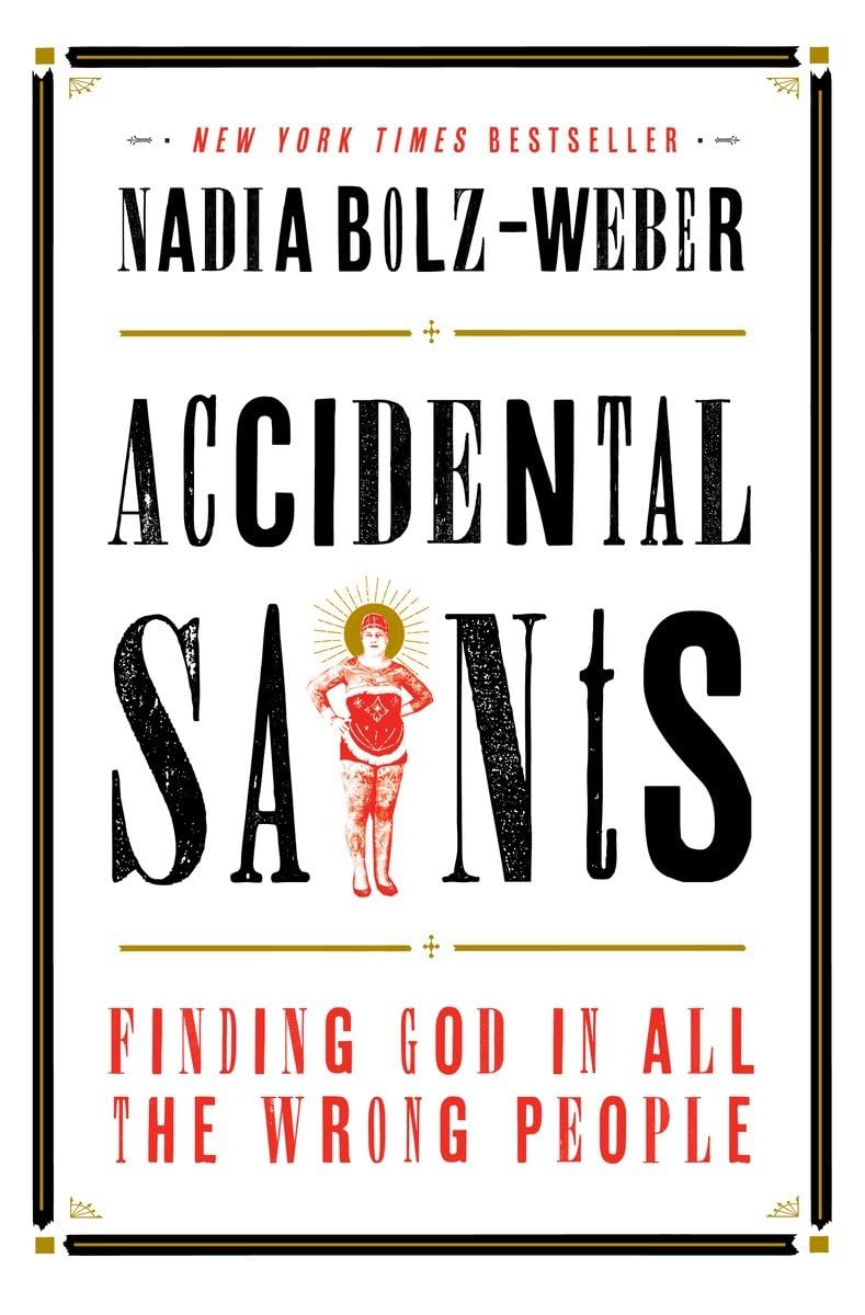 Accidental Saints: Finding God in All the Wrong People used book depot