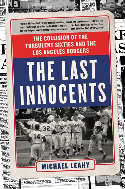 The Last Innocents: The Collision of the Turbulent Sixties and the Los Angeles Dodgers used book depot