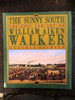 The Sunny South: The Life  Art of William Aiken Walker Seibels, Cynthia