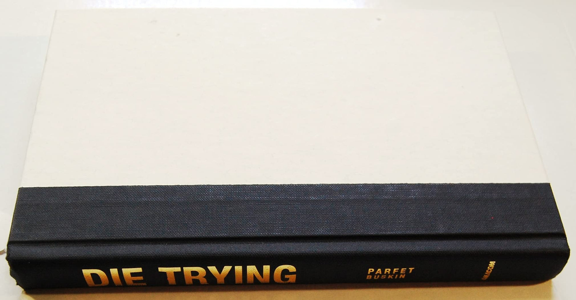 Die Trying: One Man's Quest to Conquer the Seven Summits used book depot