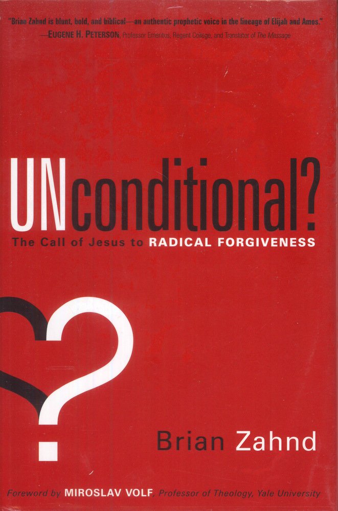 Unconditional?: The Call of Jesus to Radical Forgiveness used book depot