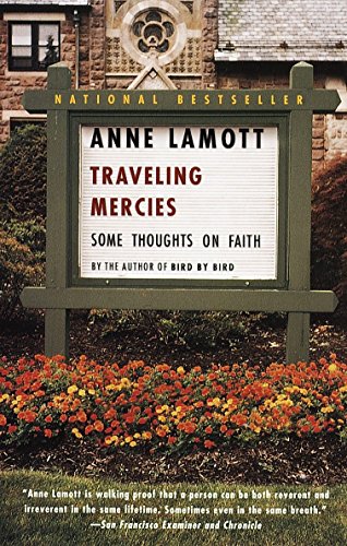 Traveling Mercies: Some Thoughts on Faith [Paperback] Lamott, Anne