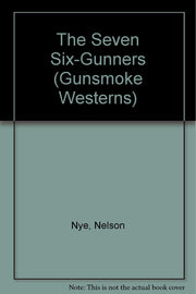 The Seven Six-Gunners (Gunsmoke Westerns)