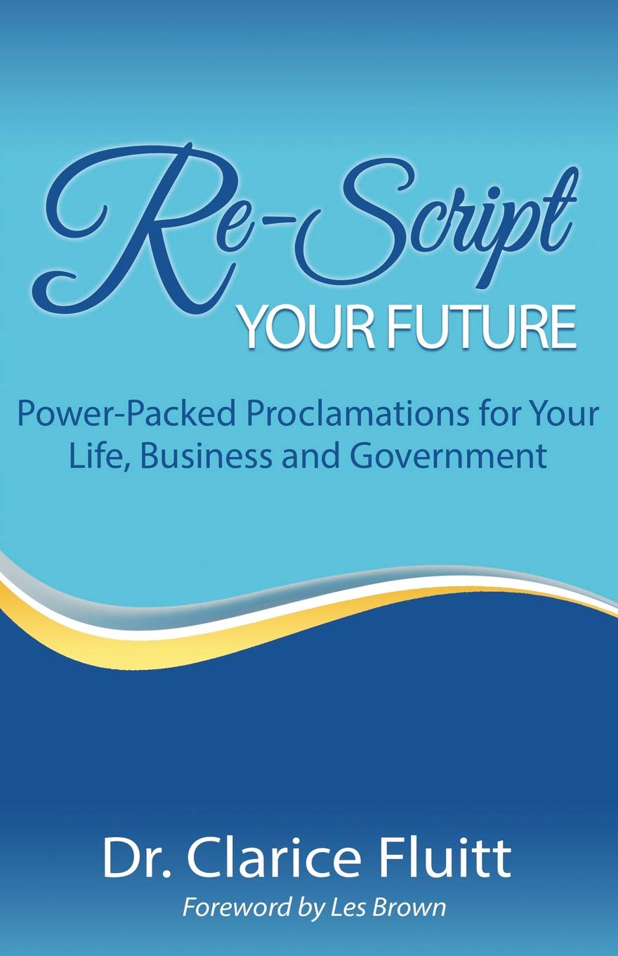 Re-Script Your Future: Power-Packed Proclamations for Your Life, Business and Government used book depot