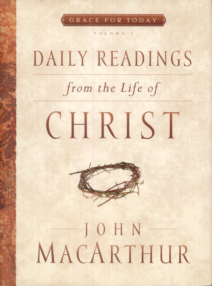 Daily Readings From the Life of Christ, Volume 1 (Volume 1) (Grace For Today) used book depot