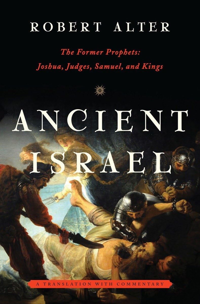 Ancient Israel: The Former Prophets: Joshua, Judges, Samuel, and Kings: A Translation with Commentary used book depot
