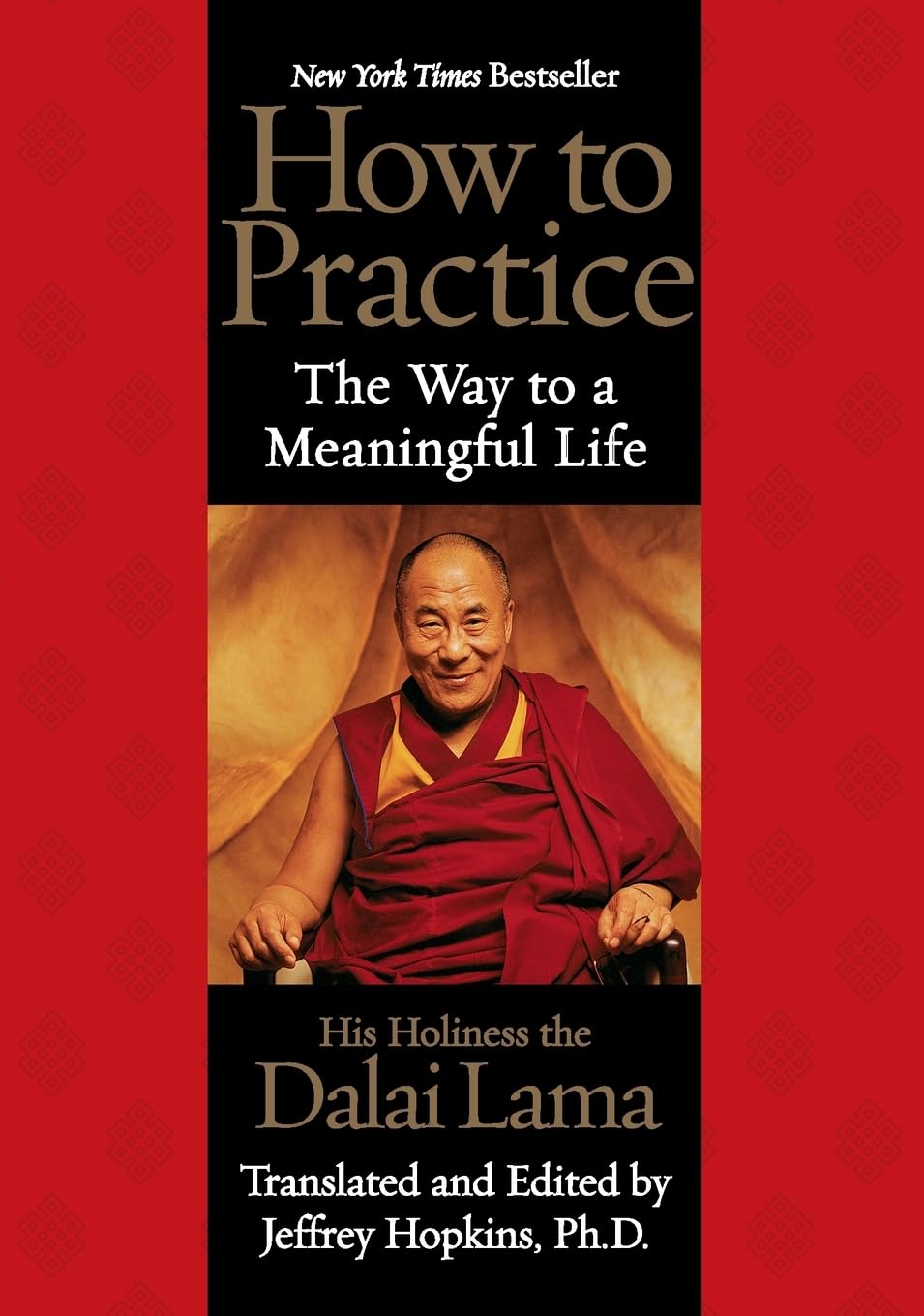 How to Practice: The Way to a Meaningful Life (Timeless Wisdom, Spiritual Inspiration) used book depot