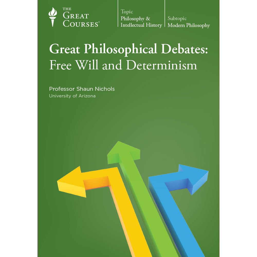 The Great Courses: Great Philosophical Debates: Free Will and Determinism used book depot