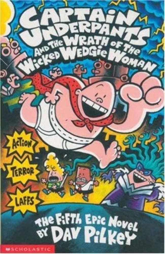 Captain Underpants and the Wrath of the Wicked Wedgie Woman (Captain Underpants) used book depot