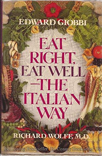 Eat Right, Eat WellThe Italian Way Giobbi, Edward