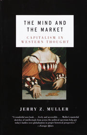 The Mind and the Market: Capitalism in Western Thought used book depot