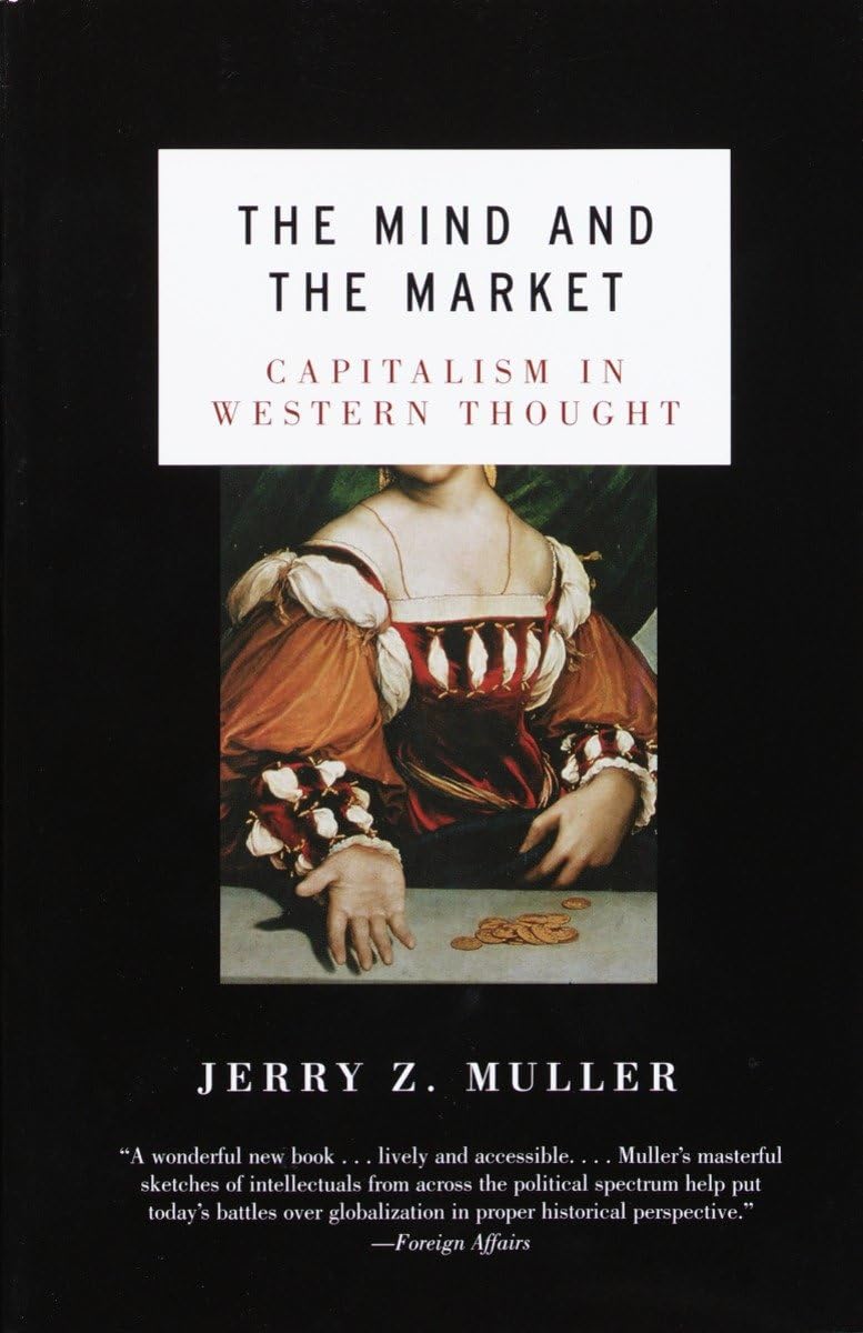 The Mind and the Market: Capitalism in Western Thought used book depot