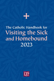 The Catholic Handbook for Visiting the Sick and Homebound 2023 used book depot