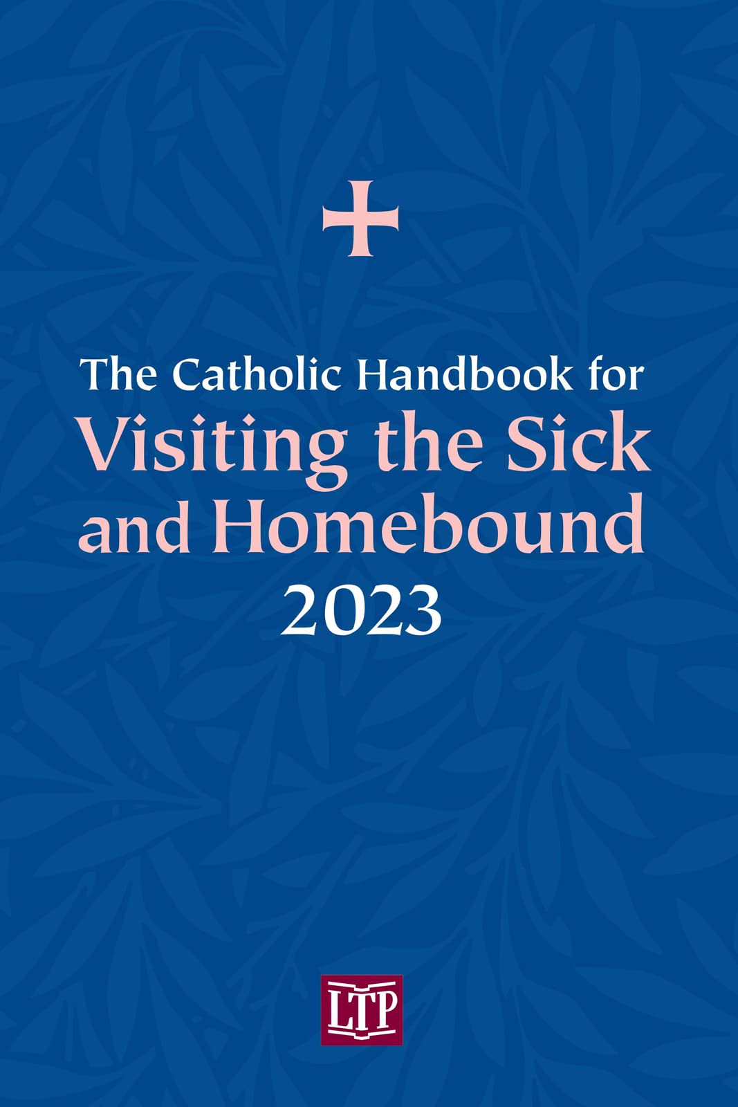 The Catholic Handbook for Visiting the Sick and Homebound 2023 used book depot