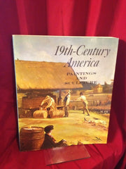 19th-Century America Paintings and Sculpture: An Exhibition in Celebration of the Hundredth Anniversary of The Metropolitan Museum of Art used book depot