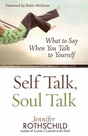 Self Talk, Soul Talk: What to Say When You Talk to Yourself used book depot