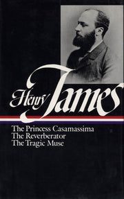 Henry James : Novels 1886-1890: The Princess Casamassima, The Reverberator, The Tragic Muse (Library of America) used book depot