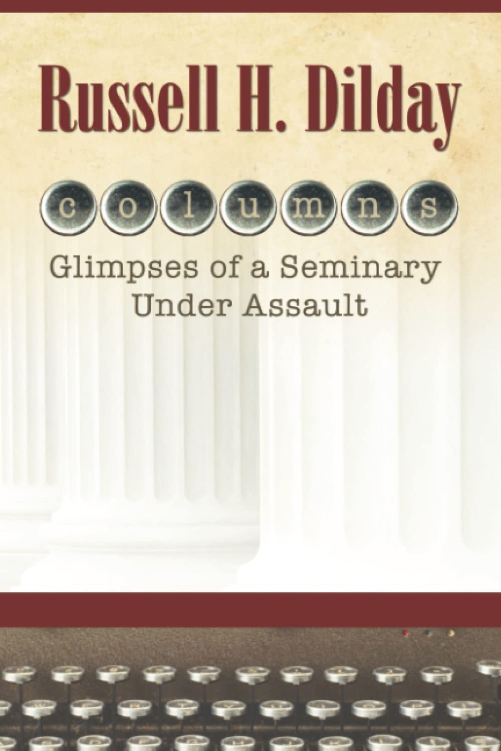 Columns: Glimpses of a Seminary Under Assault used book depot