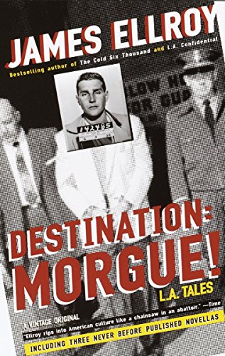 Destination: Morgue: LA Tales [Paperback] Ellroy, James