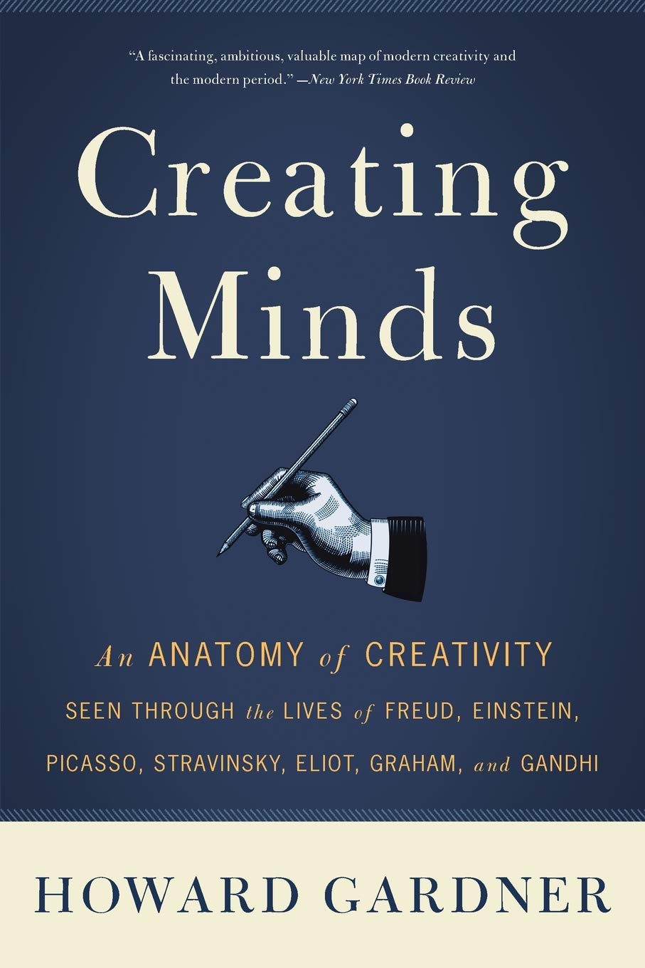 Creating Minds: An Anatomy of Creativity Seen Through the Lives of Freud, Einstein, Picasso, Stravinsky, Eliot, Graham, and Ghandi used book depot