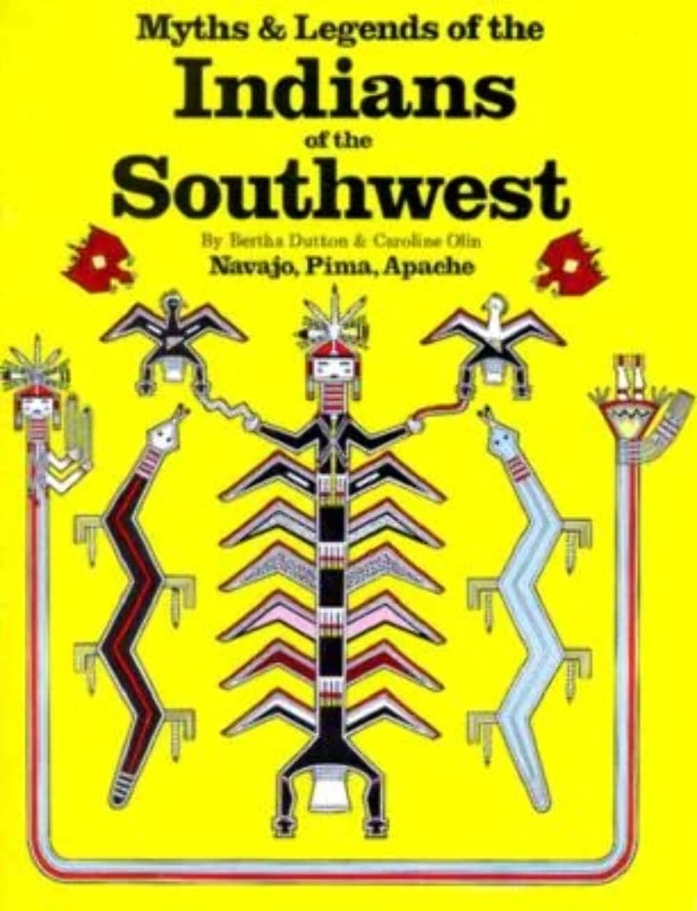 Myths and Legends of the Indians of the Southwest, Book 1: Navajo, Pima, Apache