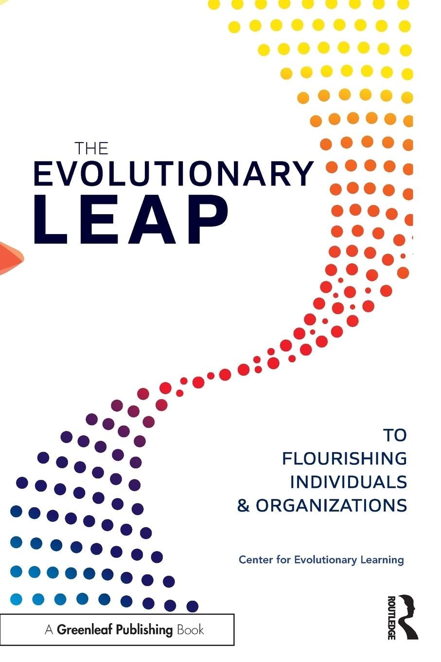The Evolutionary Leap to Flourishing Individuals and Organizations: To Flourishing Individuals And Organizations used book depot