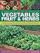 Practical Gardeners Guide to Growing Vegetables, Fruit and Herbs: A complete howto handbook for gardening for the table, from planning and  fruits and herbs Practical Guide to Growing Bird, Richard