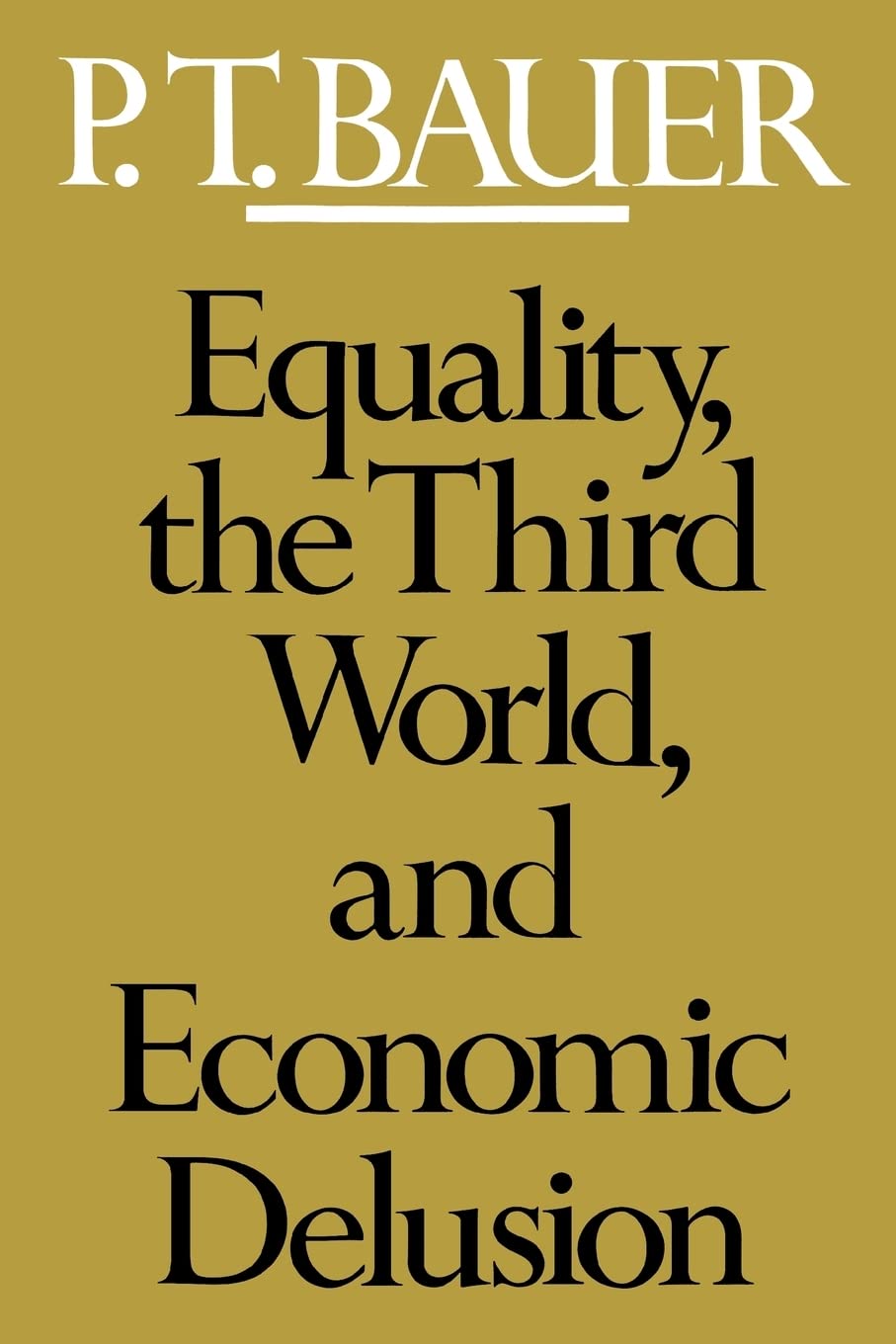 Equality, the Third World, and Economic Delusion used book depot