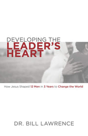 Developing the Leader’s Heart: How Jesus Shaped 12 Men in 3 Years to Change the World used book depot