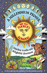 A Millennium Primer, the Old Farmer's Almanac: Timeless Truths and Delifhtful Diversions used book depot
