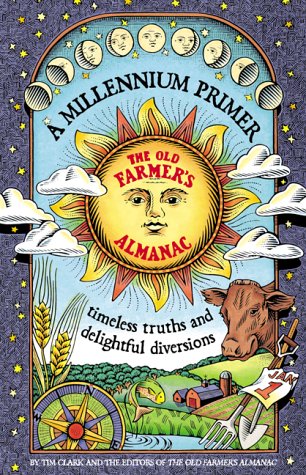 A Millennium Primer, the Old Farmer's Almanac: Timeless Truths and Delifhtful Diversions used book depot