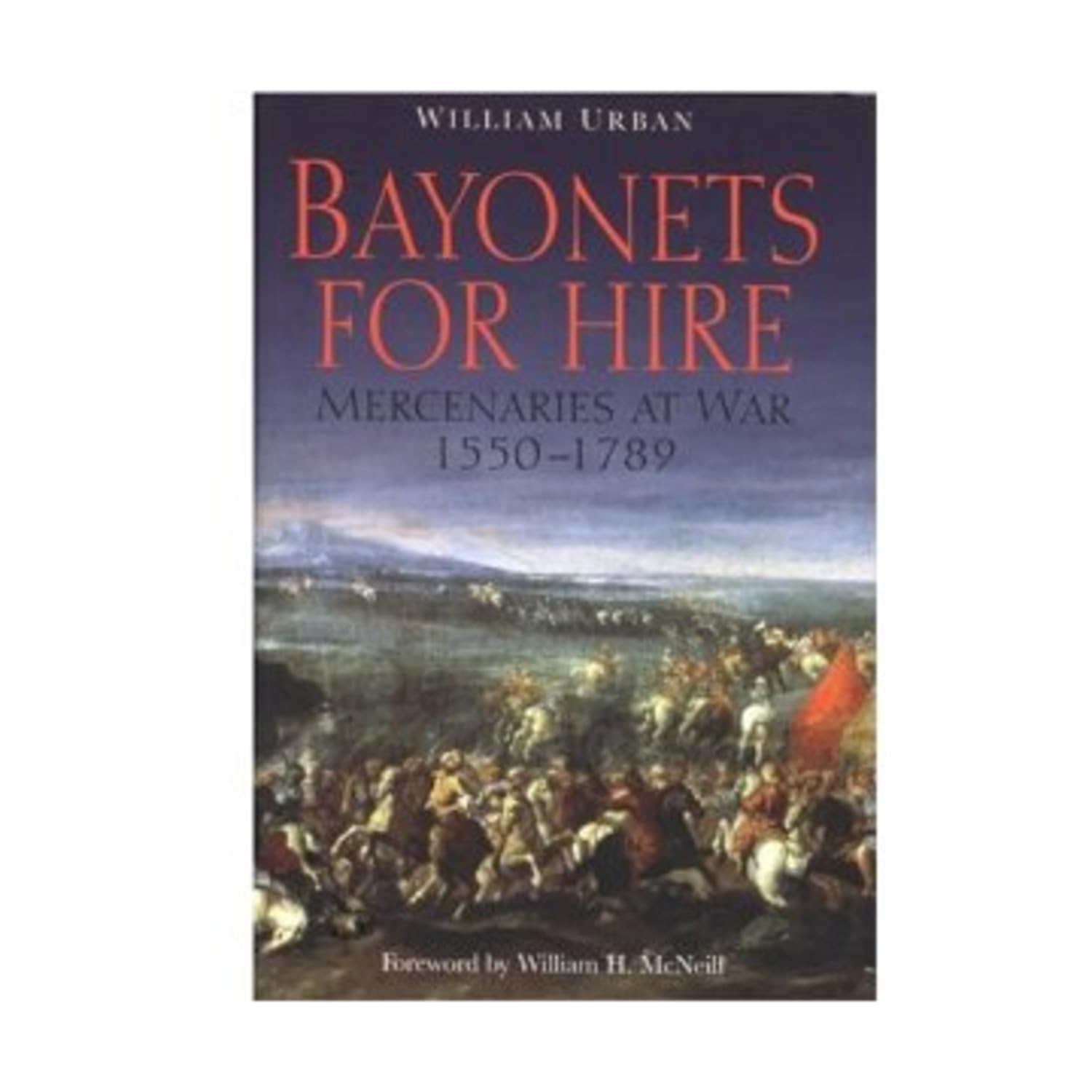 Bayonets for Hire: Mercenaries at War, 1550-1789 used book depot