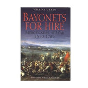 Bayonets for Hire: Mercenaries at War, 1550-1789 used book depot