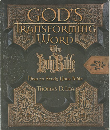 Gods Transforming Word: The Holy Bible: How to Study Your Bible Thomas D Lea