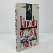 Lincoln at Gettysburg: The Words That Re-Made America