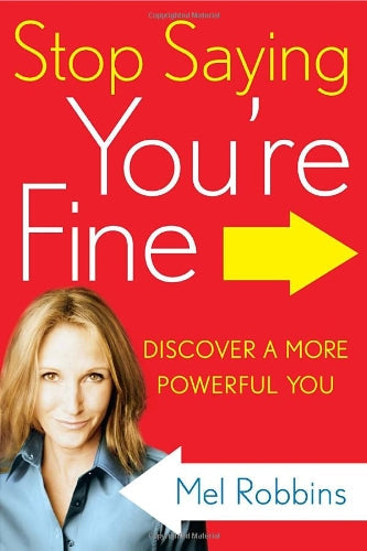 Stop Saying You're Fine: Discover a More Powerful You used book depot