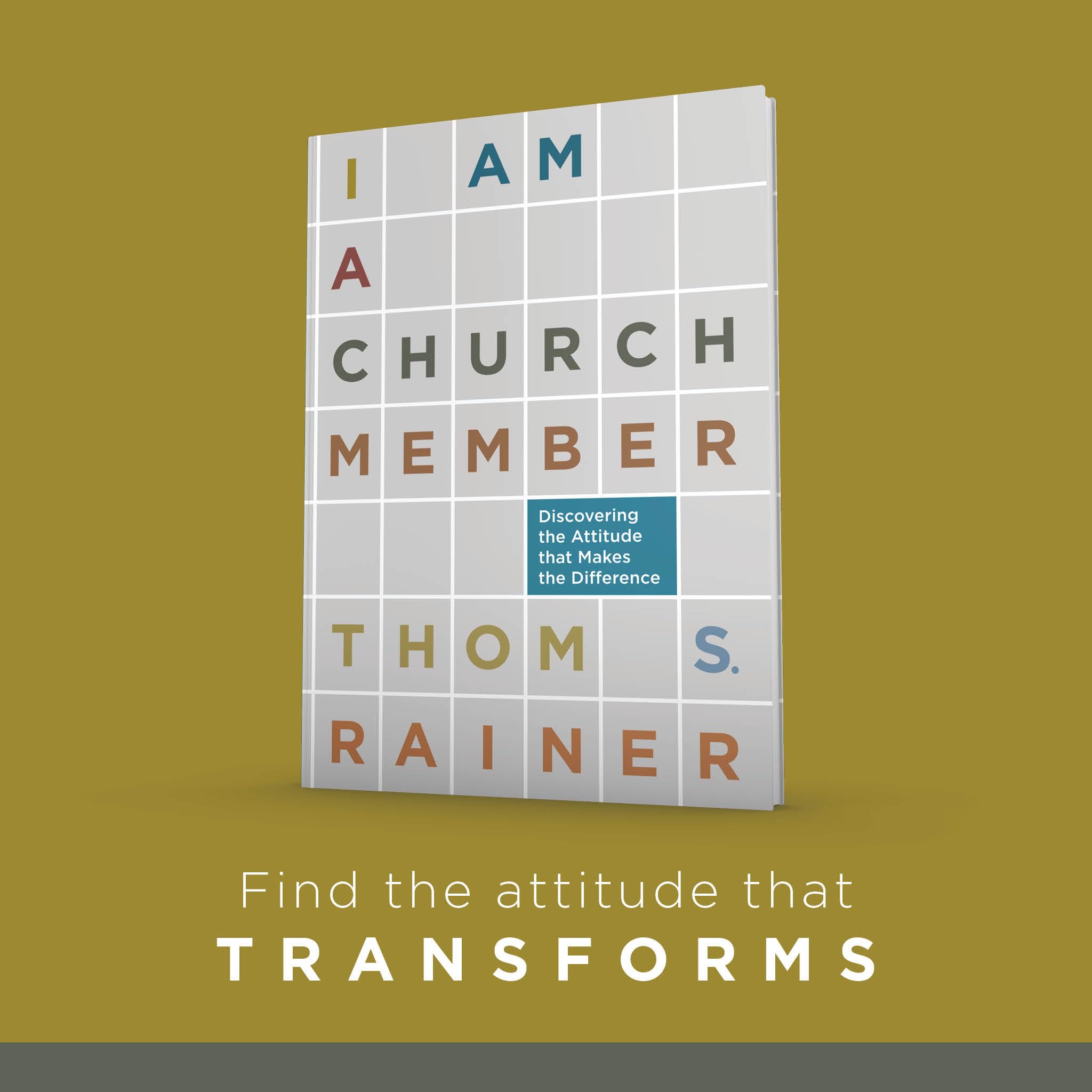 I Am a Church Member: Discovering the Attitude that Makes the Difference