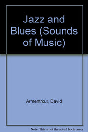 Jazz and Blues (Sounds of Music) used book depot
