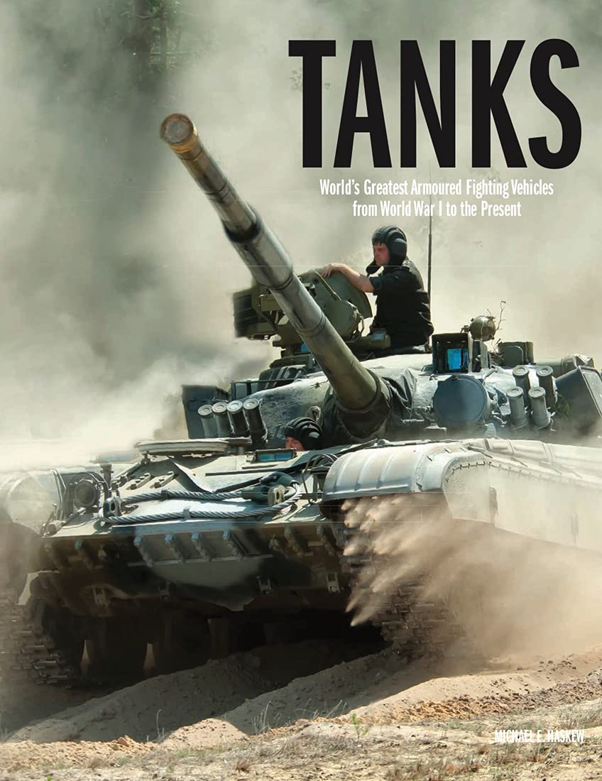 Tanks: World's Greatest Armoured Fighting Vehicles from World War I to the Present used book depot
